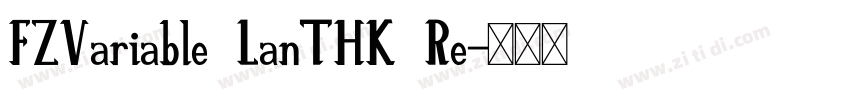 FZVariable LanTHK Re字体转换